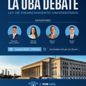 La UBA debate : sobre la ley de financiamiento universitario